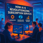 Как искусственный интеллект revolutionирует подписочные сервисы: автоматизация, персонализация и повышение доходов