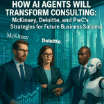 Как AI-агенты изменят консалтинг: стратегии McKinsey, Deloitte и PwC для успеха в будущем бизнеса